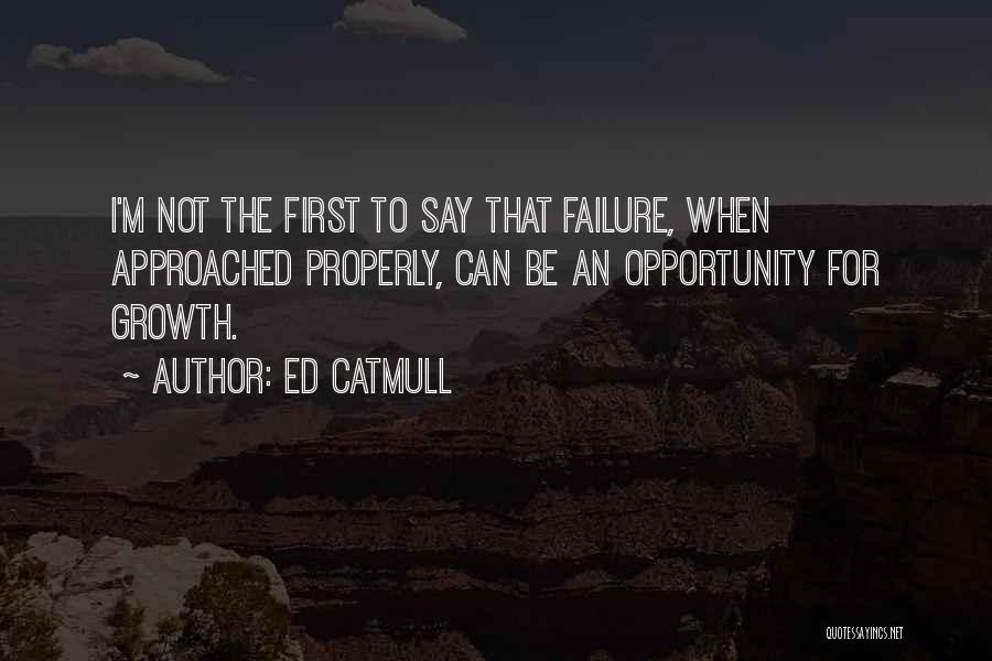 Approached Quotes By Ed Catmull