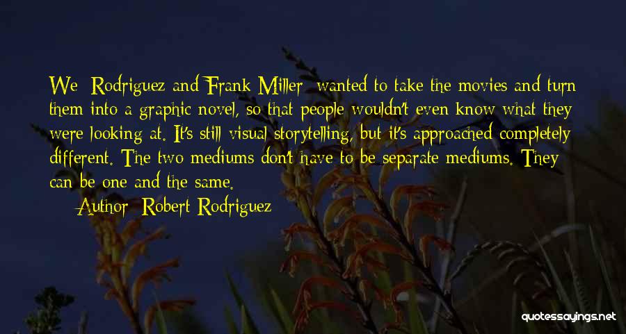 Approached Quotes By Robert Rodriguez