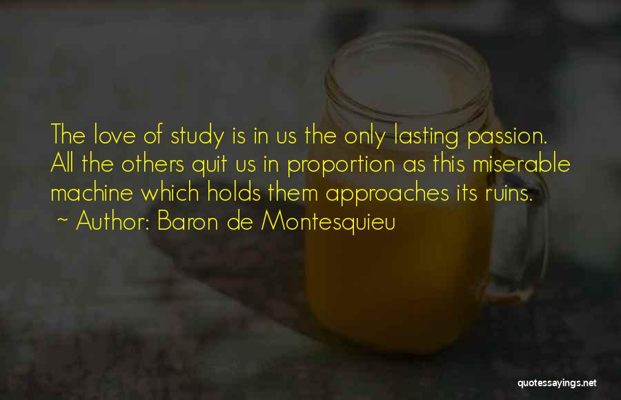 Approaches Love Quotes By Baron De Montesquieu