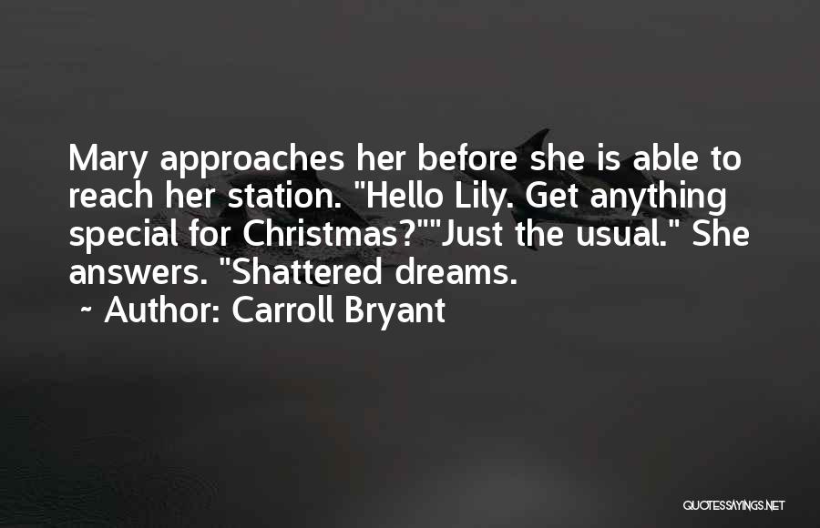 Approaches Love Quotes By Carroll Bryant