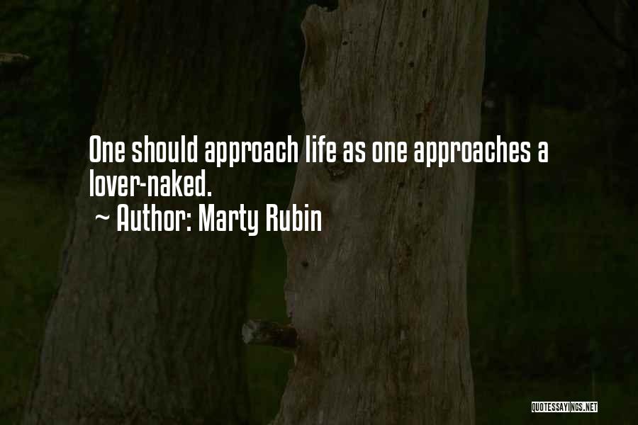 Approaches Love Quotes By Marty Rubin