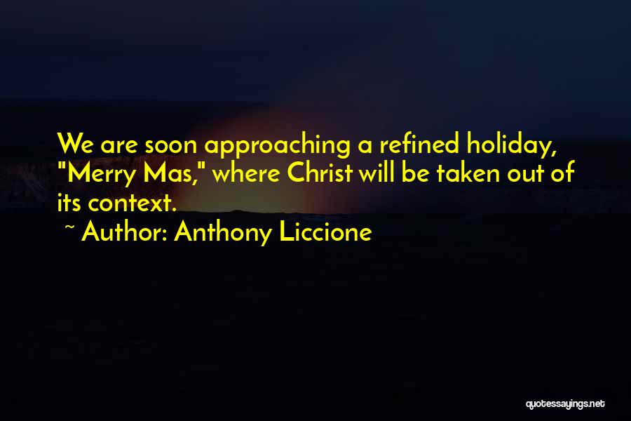 Approaching Christmas Quotes By Anthony Liccione