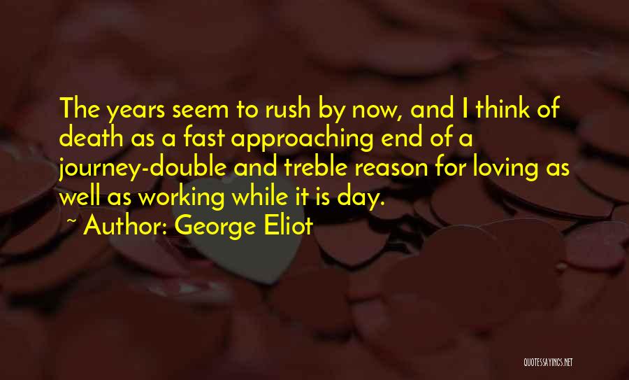 Approaching Death Quotes By George Eliot