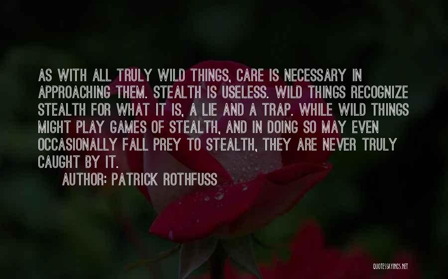 Approaching Fall Quotes By Patrick Rothfuss