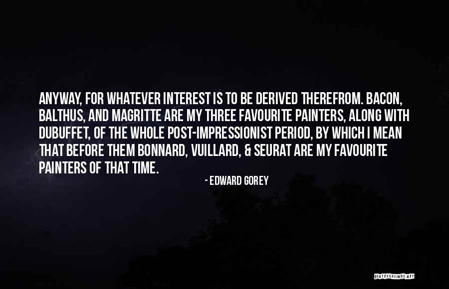 Approbation In A Sentence Quotes By Edward Gorey Approbation In A Sentence Quotes By Edward Gorey