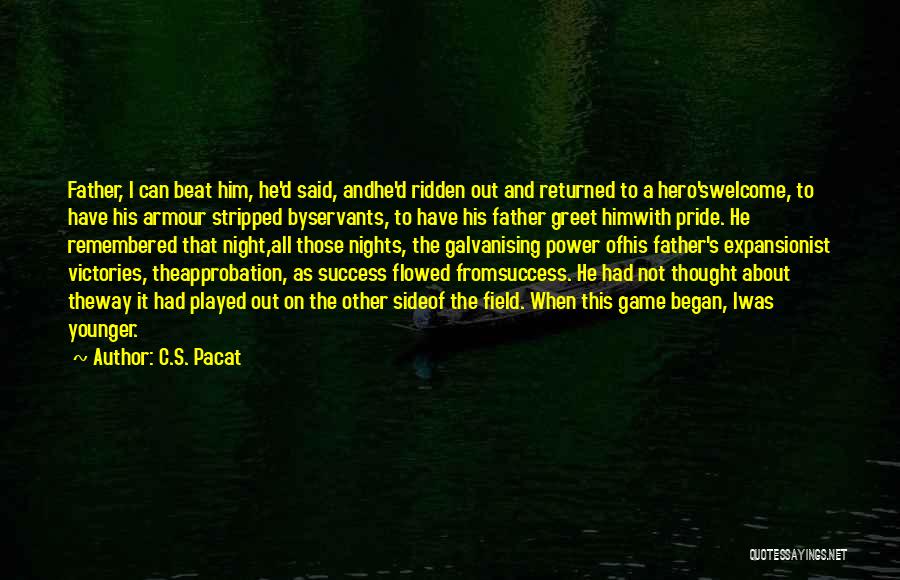 Approbation Quotes By C.S. Pacat