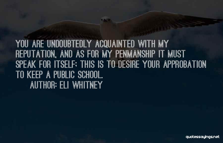 Approbation Quotes By Eli Whitney