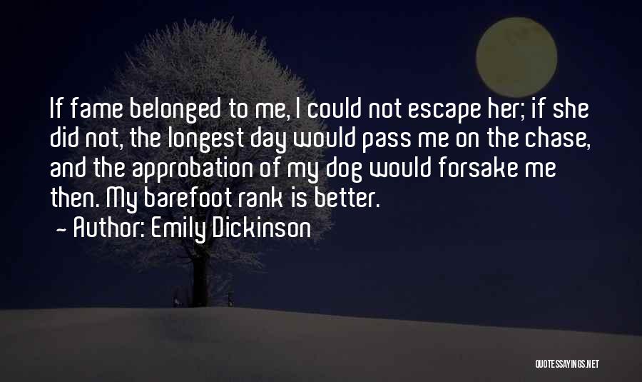 Approbation Quotes By Emily Dickinson