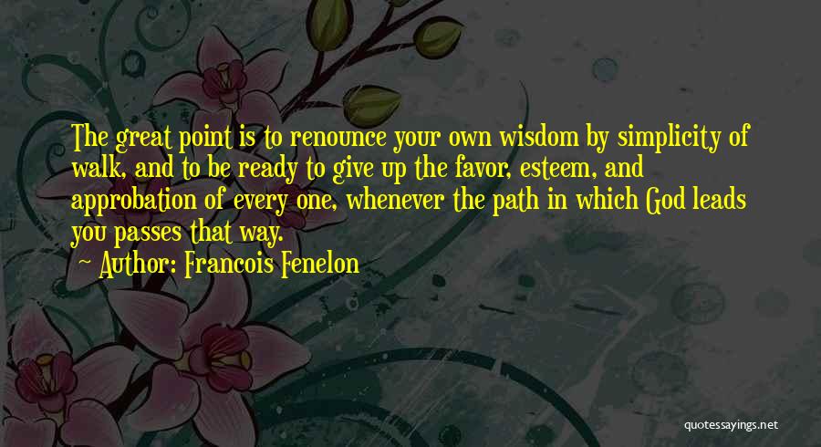 Approbation Quotes By Francois Fenelon