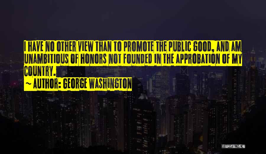 Approbation Quotes By George Washington