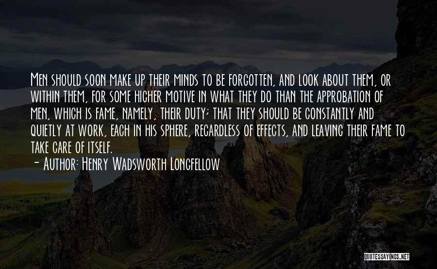 Approbation Quotes By Henry Wadsworth Longfellow