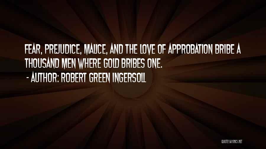 Approbation Quotes By Robert Green Ingersoll