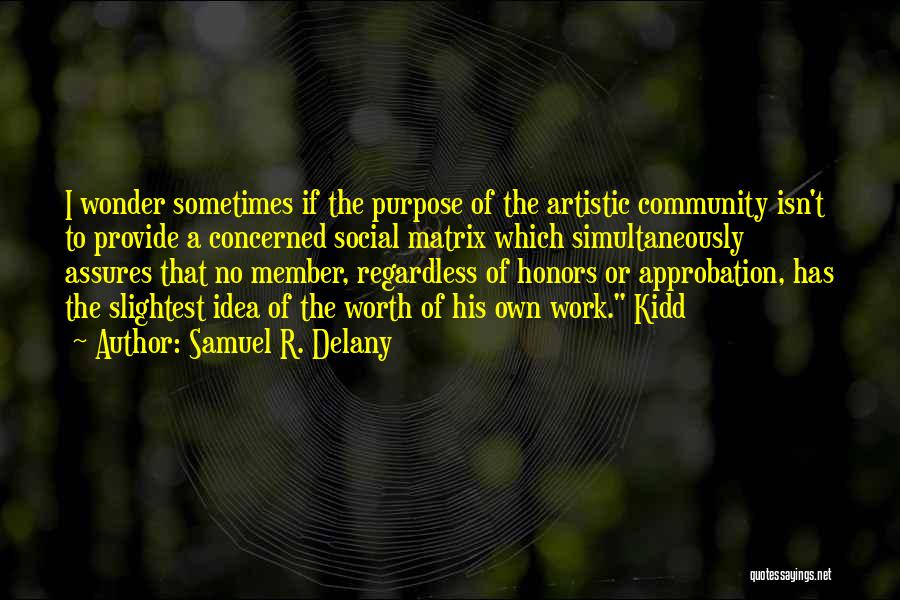 Approbation Quotes By Samuel R. Delany