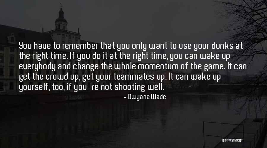 Approches Quotes By Dwyane Wade Approches Quotes By Dwyane Wade