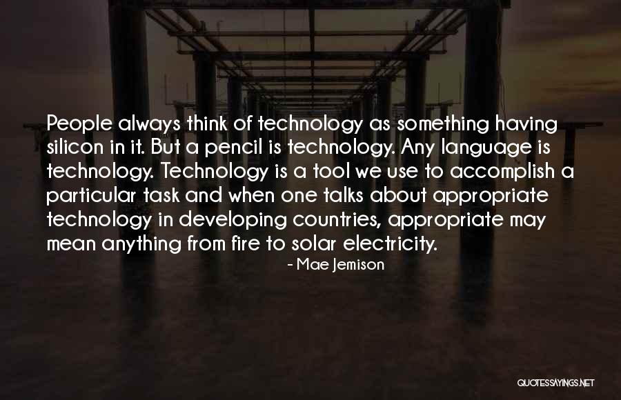 Appropriate Appropriate Technology Quotes By Mae Jemison Appropriate Appropriate Technology Quotes By Mae Jemison