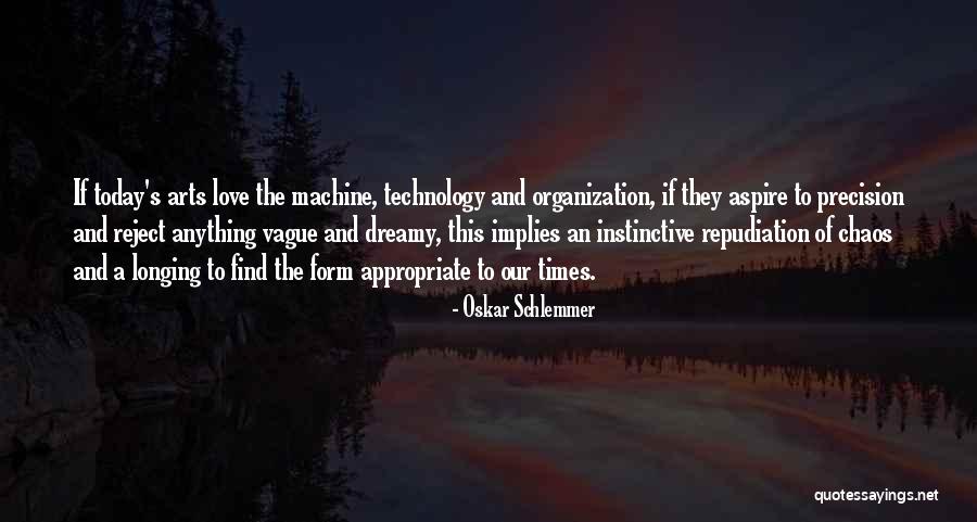 Appropriate Appropriate Technology Quotes By Oskar Schlemmer Appropriate Appropriate Technology Quotes By Oskar Schlemmer