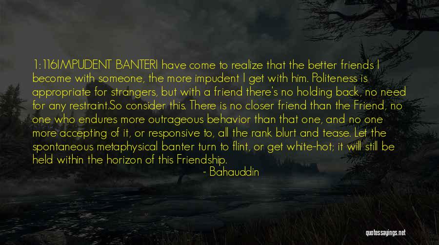 Appropriate Behavior Quotes By Bahauddin Appropriate Behavior Quotes By Bahauddin