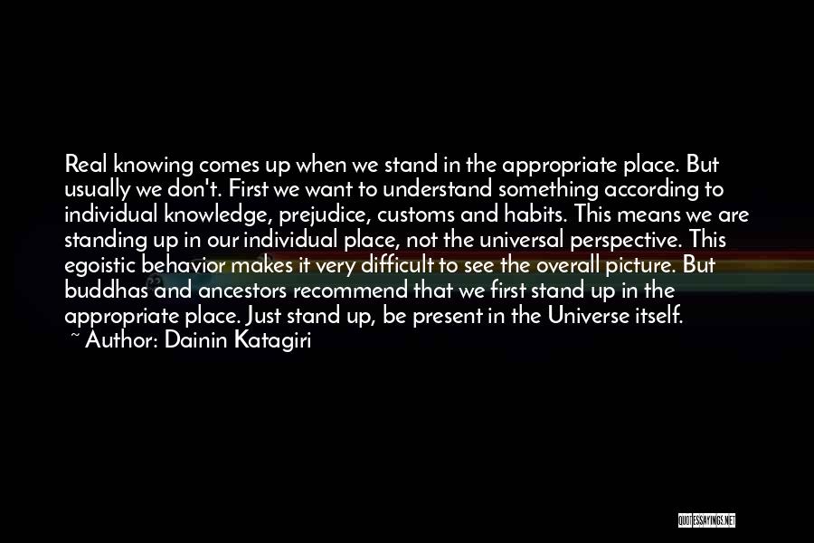 Appropriate Behavior Quotes By Dainin Katagiri