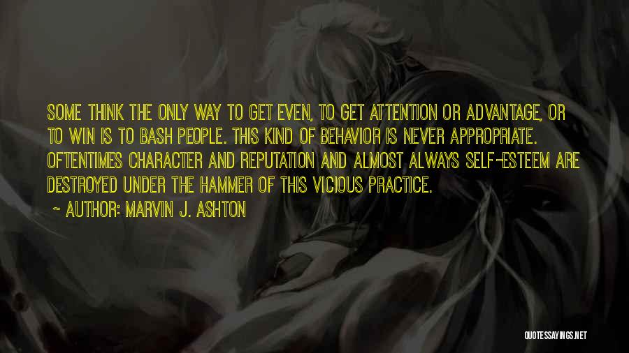 Appropriate Behavior Quotes By Marvin J. Ashton