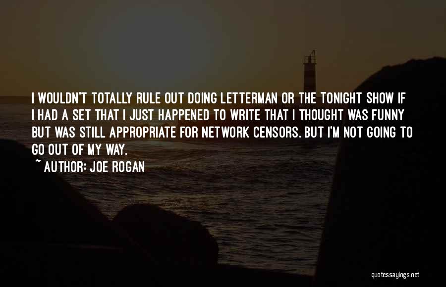 Appropriate But Funny Quotes By Joe Rogan