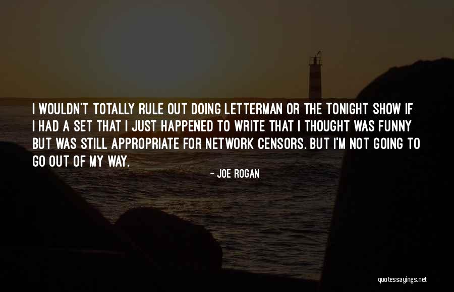 Appropriate But Funny Quotes By Joe Rogan