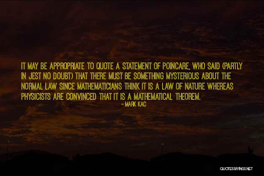 Appropriate But Funny Quotes By Mark Kac Appropriate But Funny Quotes By Mark Kac