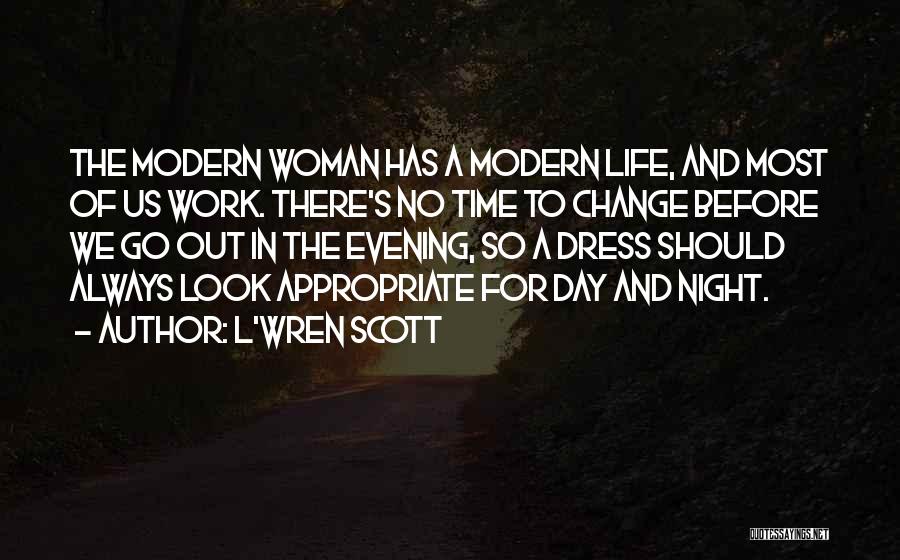 Appropriate Dress Quotes By L'Wren Scott