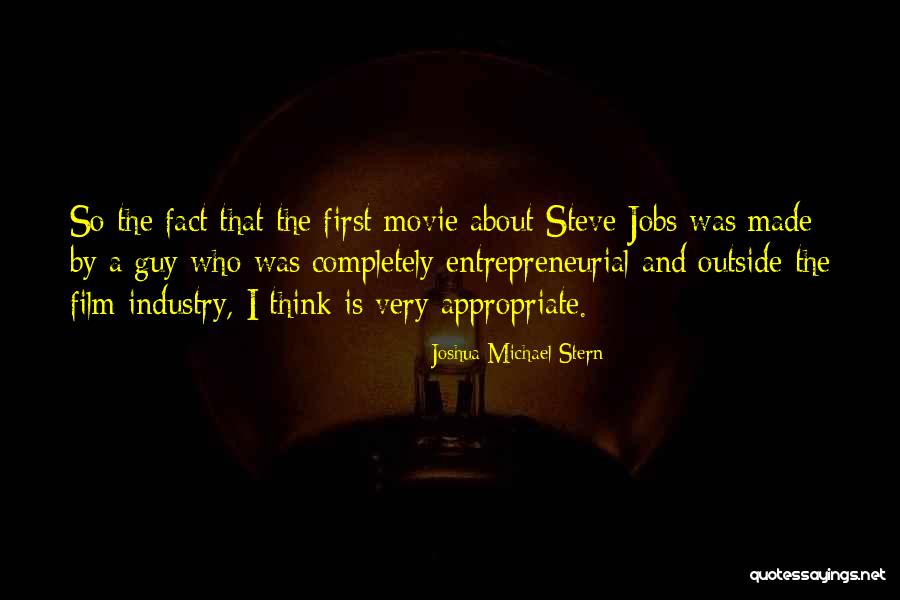 Appropriate Movie Quotes By Joshua Michael Stern Appropriate Movie Quotes By Joshua Michael Stern