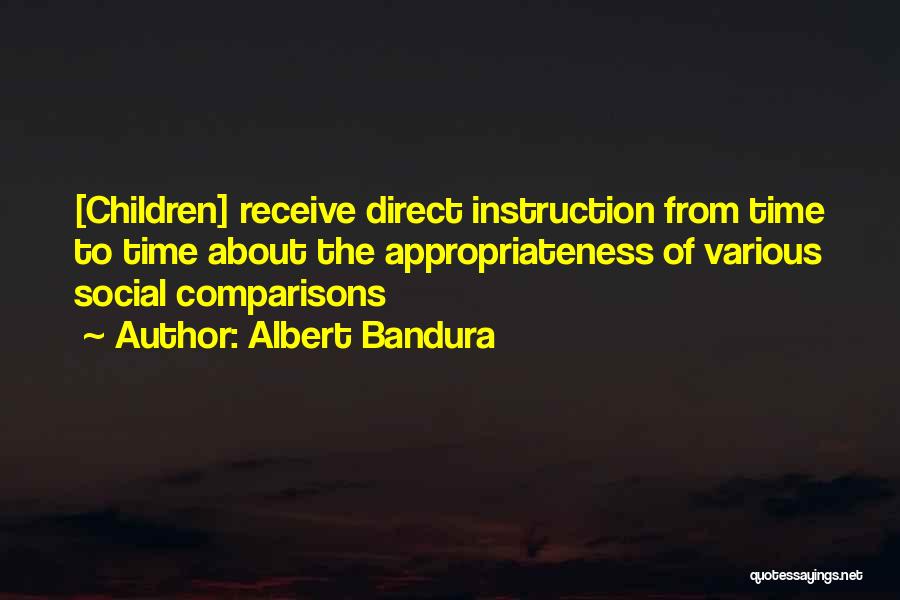 Appropriateness Quotes By Albert Bandura