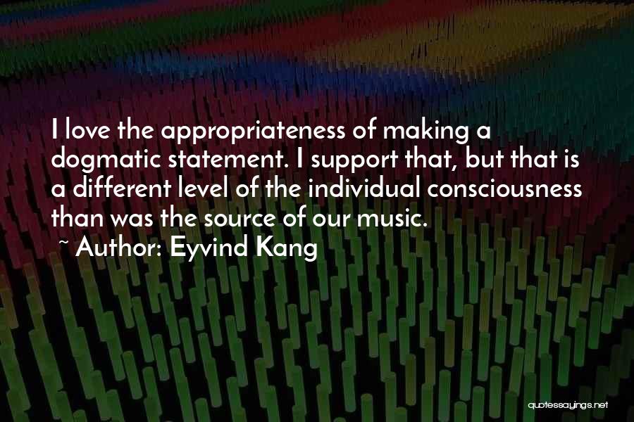 Appropriateness Quotes By Eyvind Kang