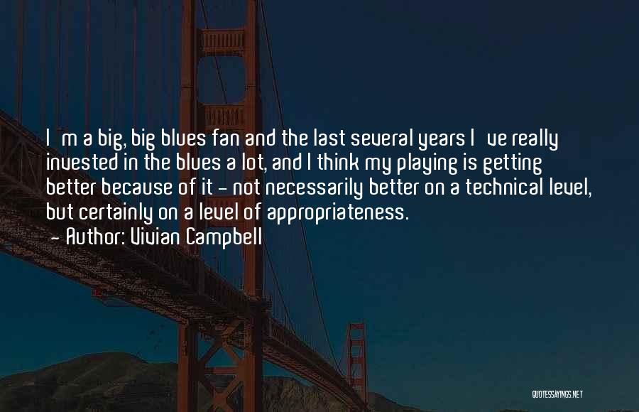 Appropriateness Quotes By Vivian Campbell