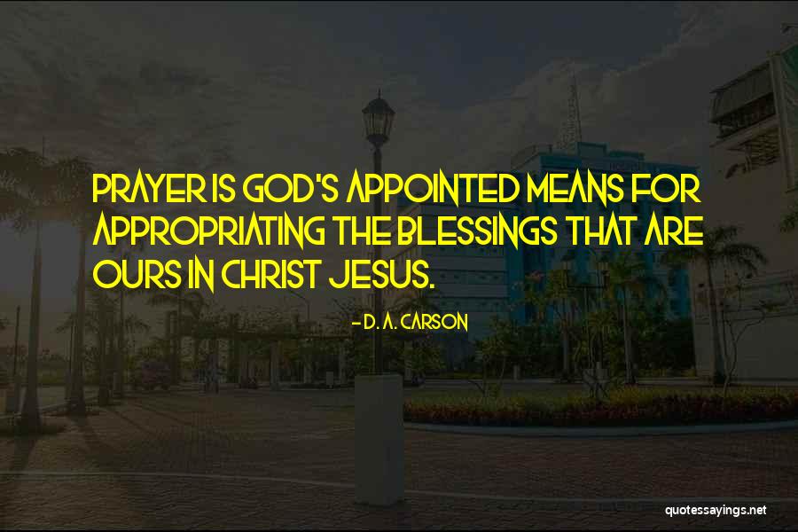 Appropriating Quotes By D. A. Carson Appropriating Quotes By D. A. Carson