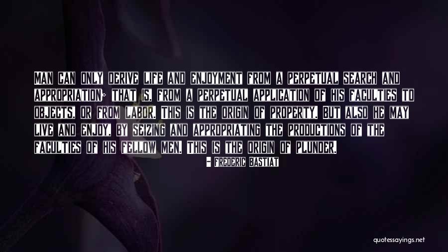 Appropriating Quotes By Frederic Bastiat Appropriating Quotes By Frederic Bastiat