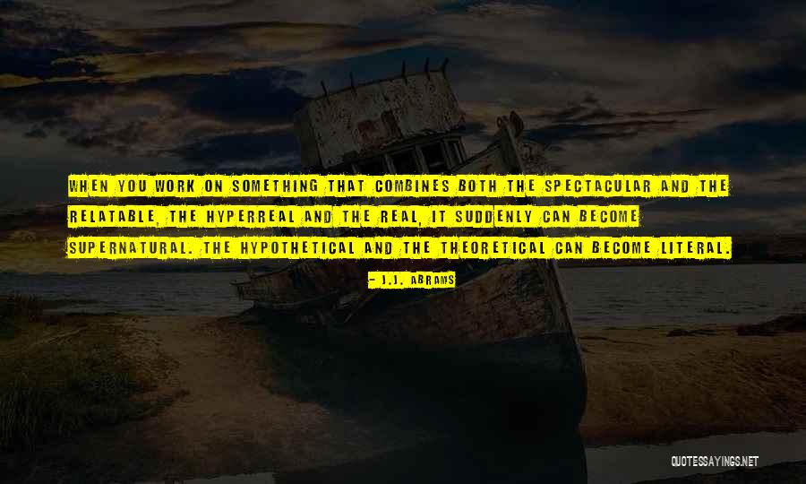 Approssimatamente Quotes By J.J. Abrams