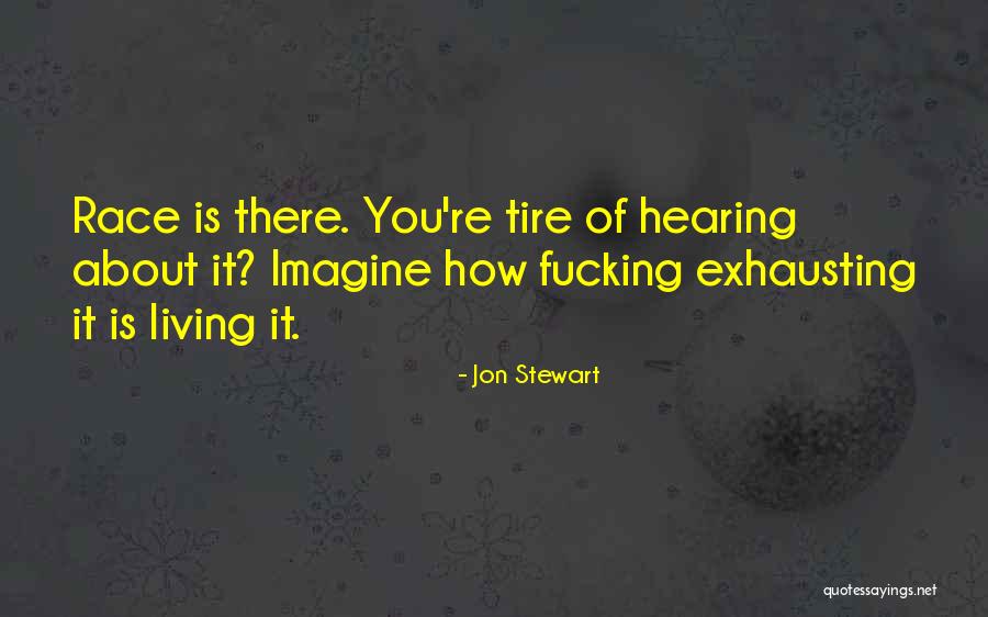 Approssimatamente Quotes By Jon Stewart