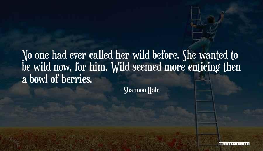 Approssimatamente Quotes By Shannon Hale