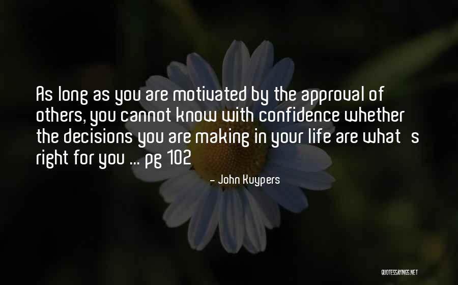 Approval Of Others Quotes By John Kuypers Approval Of Others Quotes By John Kuypers