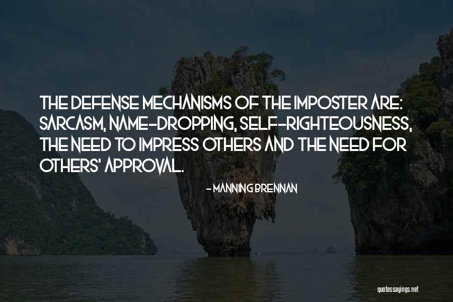 Approval Of Others Quotes By Manning Brennan Approval Of Others Quotes By Manning Brennan