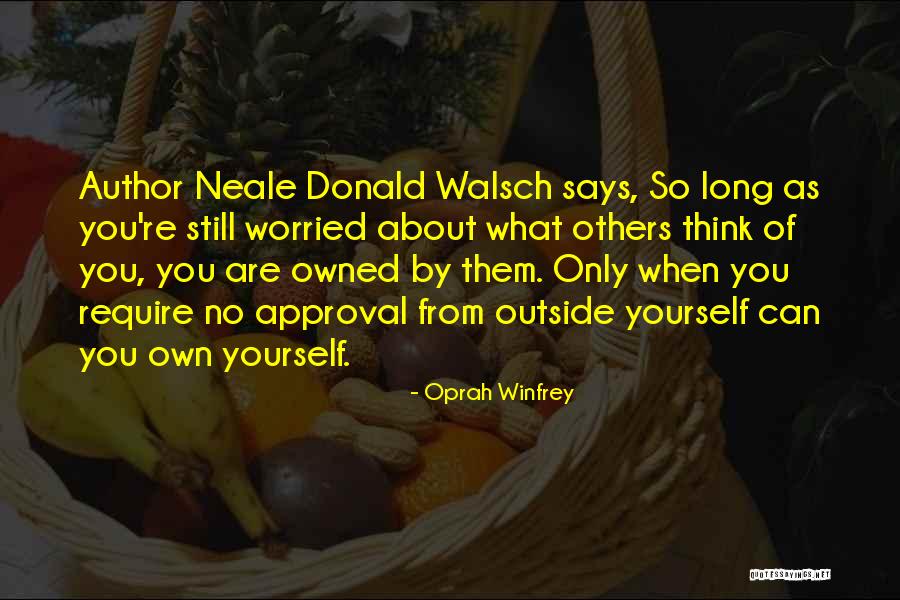 Approval Of Others Quotes By Oprah Winfrey Approval Of Others Quotes By Oprah Winfrey