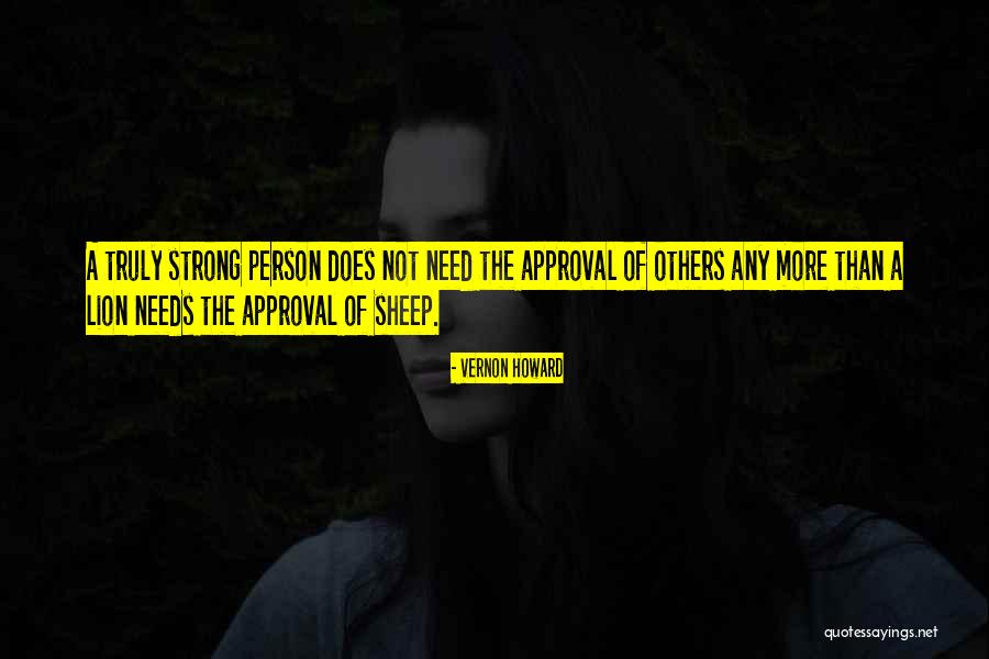 Approval Of Others Quotes By Vernon Howard Approval Of Others Quotes By Vernon Howard