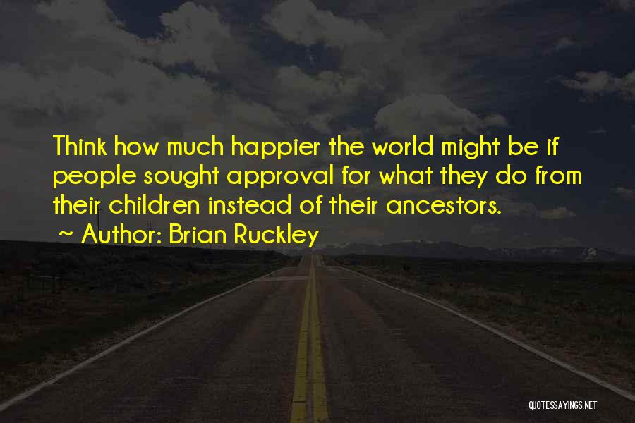 Approval Quotes By Brian Ruckley