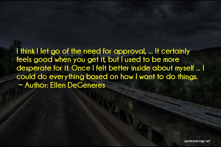 Approval Quotes By Ellen DeGeneres