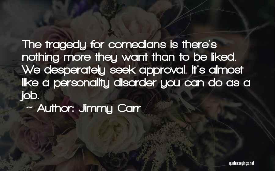 Approval Quotes By Jimmy Carr