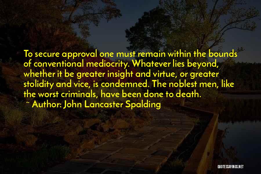 Approval Quotes By John Lancaster Spalding