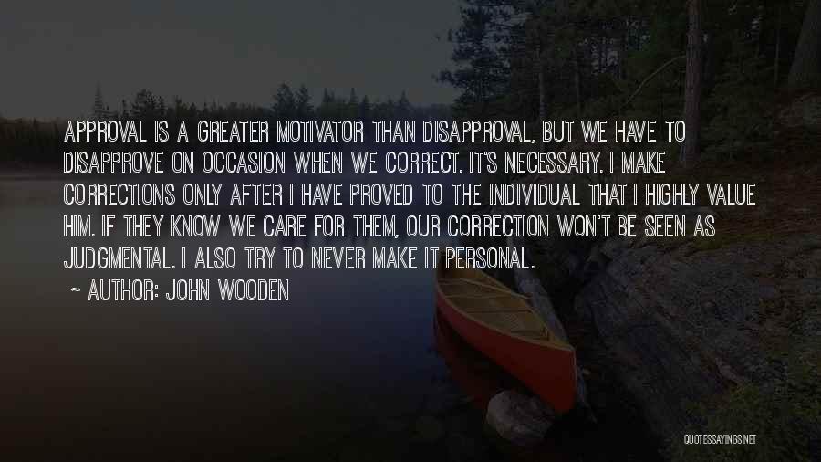 Approval Quotes By John Wooden