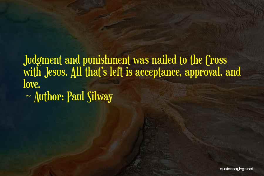 Approval Quotes By Paul Silway