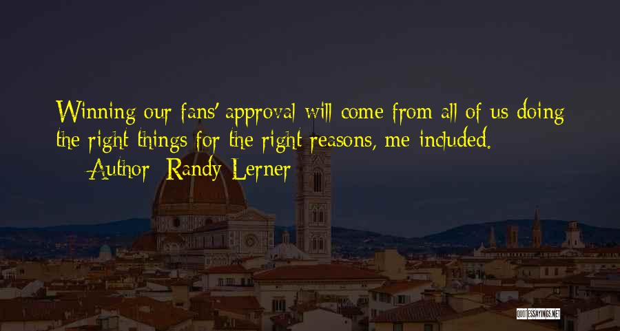 Approval Quotes By Randy Lerner