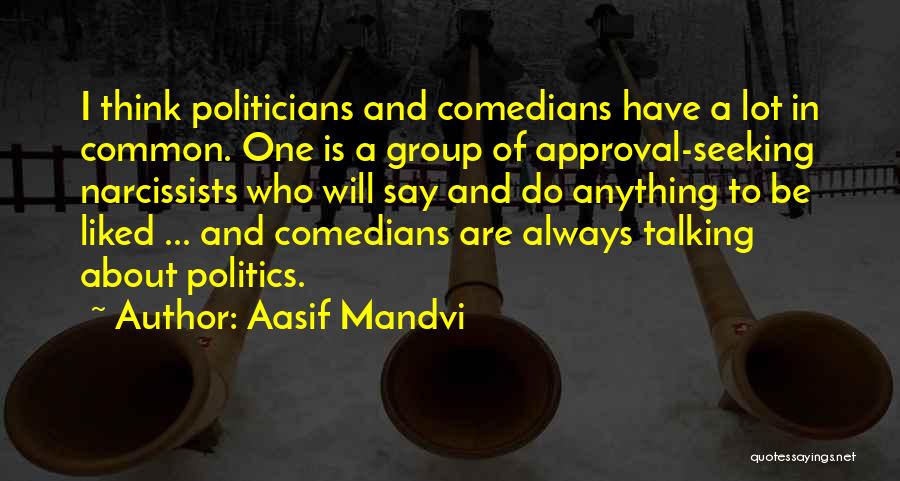 Approval Seeking Quotes By Aasif Mandvi