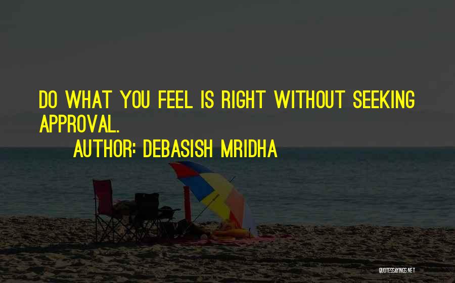 Approval Seeking Quotes By Debasish Mridha