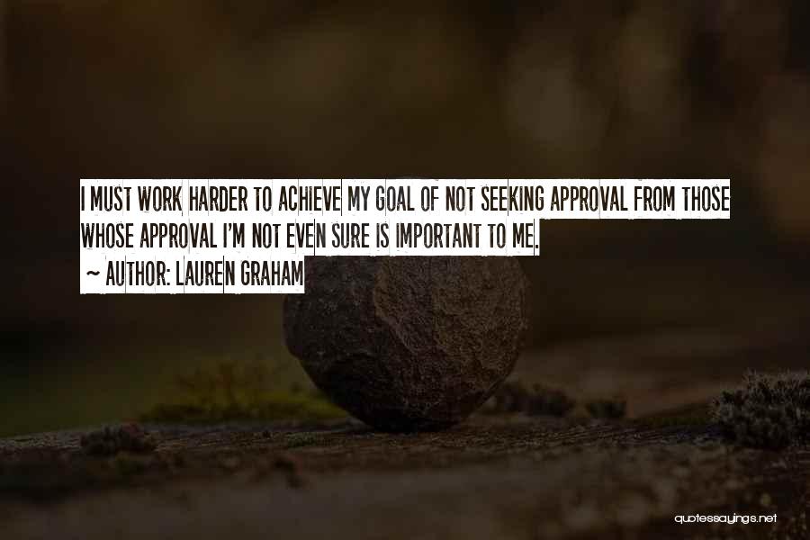 Approval Seeking Quotes By Lauren Graham